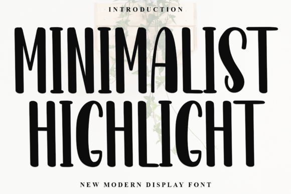 Minimalist Highlight Font: A Modern Display Typeface Review