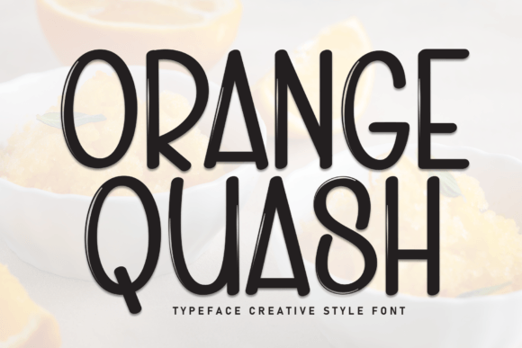 Orange Quash Font: Adding Warmth to Editorial Layouts